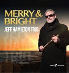 JEFF HAMILTON Merry & Bright album cover