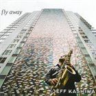 JEFF KASHIWA Fly Away album cover
