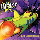 JEFF LORBER Jeff Lorber Fusion : Impact album cover