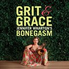 JENNIFER WHARTON Jennifer Wharton's Bonegasm : Grit & Grace album cover