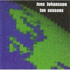 JENS JOHANSSON Ten Seasons album cover