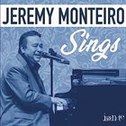 JEREMY MONTEIRO Sings album cover