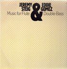 JEREMY STEIG Jeremy Steig & Eddie Gomez ‎: Music for Flute & Double-Bass album cover