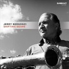 JERRY BERGONZI Shifting Gears album cover