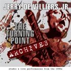 JERRY DE VILLIERS JR The Turning Point Archives album cover