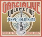 JERRY GARCIA Jerry Garcia Band : GarciaLive Volume Five (December 31st 1975 Keystone Berkeley) album cover