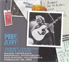 JERRY GARCIA Pure Jerry (Marin Veteran's Memorial Auditorium, San Rafael, California, February 28, 1986) album cover