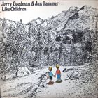 JERRY GOODMAN Jerry Goodman & Jan Hammer : Like Children album cover