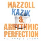 JERZY MAZZOLL Mazzoll, Kazik & Arhythmic Perfection ‎: Rozmowy S Catem album cover