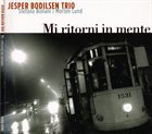 JESPER BODILSEN Jesper Bodilsen Trio ‎: Mi Ritorni In Mente album cover