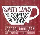 JESPER BODILSEN Santa Claus Is Coming to Town album cover