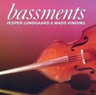 JESPER LUNDGAARD Jesper Lundgaard & Mads Vinding : Bassments album cover