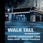 JESPER LUNDGAARD Walk Tall 