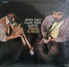 JESPER THILO Jesper Thilo/Clark Terry Quintet : Tribute To Frog album cover