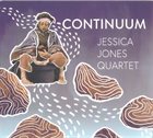 JESSICA JONES Jessica Jones Quartet : Continuum album cover