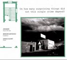 JIM BAKER Jim Baker, Bernard Santacruz, Samuel Silvant : On how many surprising things did not this single crime depend? album cover