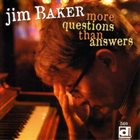 JIM BAKER More Questions Than Answers album cover