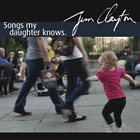 JIM CLAYTON Songs My Daughter Knows album cover