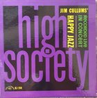 JIM CULLUM JR High Society - Recorded Live In Concert - Volume 6 album cover