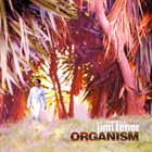 JIMI TENOR Organism album cover