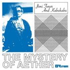 JIMI TENOR The Mystery of Aether album cover