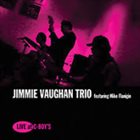 JIMMIE VAUGHAN Jimmie Vaughan Trio (feat. Mike Flanigin) : Live At C-Boy's album cover