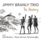 JIMMY BRANLY The Meeting album cover