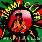 JIMMY CLIFF Save Our Planet Earth (aka Images) album cover