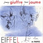 JIMMY GIUFFRE Jimmy Giuffre / André Jaume ‎: Eiffel (Live In Paris) album cover