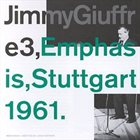 JIMMY GIUFFRE Emphasis, Stuttgart 1961 album cover