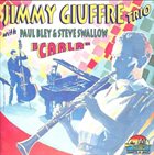 JIMMY GIUFFRE Jimmy Giuffre Trio  With Paul Bley & Steve Swallow ‎: 