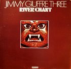 JIMMY GIUFFRE River Chant (aka The Train And The River) album cover