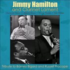 JIMMY HAMILTON Jimmy Hamilton And Clarinet Lament - Tribute To Barney Bigard And Russell Procope album cover
