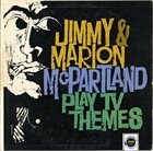 JIMMY MCPARTLAND Jimmy  & Marion McPartland : Play TV Themes album cover