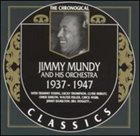 JIMMY MUNDY The Chronogical Classics: Jimmy Mundy and His Orchestra 1937-1947 album cover