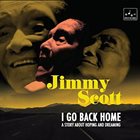 JIMMY SCOTT I Go Back Home: A Story About Hoping And Dreaming album cover