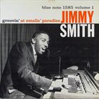 JIMMY SMITH Groovin' At Smalls Paradise Vol. 1 album cover
