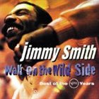 JIMMY SMITH Walk on the Wild Side: Best of Verve Years album cover