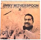 JIMMY WITHERSPOON Blues For Easy Livers album cover