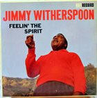 JIMMY WITHERSPOON Feelin' The Spirit album cover