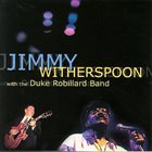 JIMMY WITHERSPOON Jimmy Witherspoon with the Duke Robillard Band album cover