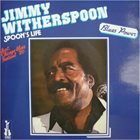 JIMMY WITHERSPOON Spoon' Life album cover
