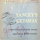 JIMMY YANCEY Yancey's Getaway (aka  In The Beginning) album cover