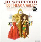 JO STAFFORD Do I Hear a Waltz? album cover