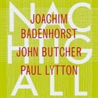 JOACHIM BADENHORST Badenhorst - Butcher- Lytton : Nachtigall album cover