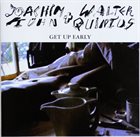 JOACHIM KÜHN Joachim Kühn, Walter Quintus ‎: Get Up Early album cover