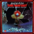 JOACHIM KÜHN This Way Out album cover