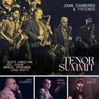 JOAN CHAMORRO Joan Chamorro & Friends : Tenor Summit album cover