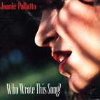 JOANIE PALLATTO Who Wrote This Song? album cover