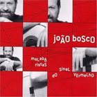 JOÃO BOSCO Malabaristas do Sinal Vermelho album cover